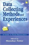 Data Collecting Methods and Experiences: A Guide to Social Researchers - Manohar Pawar