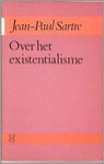 Over het existentialisme - Jean-Paul Sartre