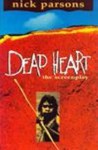 Dead Heart: The Screenplay - Nick Parsons