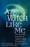 A Witch Like Me - Sirona Knight