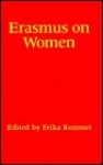 Erasmus on Women - Erika Rummel