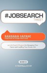 #Jobsearchtweet Book01: 140 Job Search Nuggets for Managing Your Career and Landing Your Dream Job - Barbara Safani, Rajesh Setty