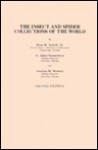 The Insect & Spider Collections of the World - Ross H. Arnett Jr., G. Allan Samuelson, Gordon M. Nishida