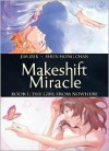 Makeshift Miracle Book 1: The Girl from Nowhere - Shun Hong Chan, Jim Zub