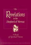 Revelations To The Shepherd Of Hermas: A Book Of Spiritual Visions - Robert Van De Weyer