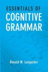 Essentials of Cognitive Grammar - Ronald W. Langacker