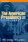 The American Presidency: Origins and Development - Sidney M. Milkis, Michael Nelson