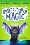 Upside-Down Magic - Sarah Mlynowski, Lauren Myracle, Emily Jenkins