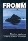 O sztuce słuchania : terapeutyczne aspekty psychoanalizy - Erich Fromm