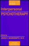 Interpersonal Psychotherapy - John C. Markowitz