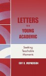 Letters to a Young Academic: Seeking Teachable Moments - Guy R. McPherson