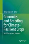 Genomics and Breeding for Climate-Resilient Crops: Vol. 1 Concepts and Strategies - Chittaranjan Kole