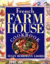 French Farmhouse Cookbook - Susan Herrmann Loomis