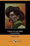 Tharon of Lost Valley (Illustrated Edition) (Dodo Press) - Vingie E. Roe