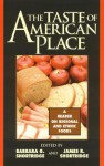 The Taste of American Place: A Reader on Regional and Ethnic Foods - Barbara G. Shortridge, James R. Shortridge