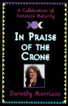 In Praise of the Crone - Dorothy Morrison