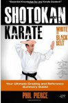 Shotokan Karate: : Your Ultimate Grading and Training Guide (White to Black Belt) - Phil Pierce