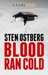 Blood Ran Cold (A Kindle Single) - Sten Ostberg