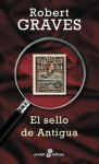 El sello de Antigua - Robert Graves