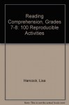 Reading Comprehension, Grades 7-8: 100 Reproducible Activities - Lisa Hancock, Jean Richert, Mollie Brittenum