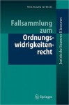 Fallsammlung zum Ordnungswidrigkeitenrecht (Juristische ExamensKlausuren) (German Edition) - Wolfgang Mitsch