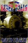 Rebel Train - David Healey