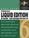 Pinnacle Liquid Edition 6 for Windows: Visual Quickpro Guide - Paul Ekert