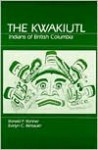 The Kwakiutl: Indians of British Columbia - Ronald P. Rohner