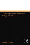 Current Topics in Developmental Biology Volume 52 - Gerald P. Schatten