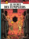 Le Secret Des Templiers - Jacques Martin, Jean Pleyers