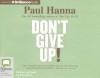 Don't Give Up! - Paul Hanna