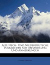 Alte Hech- Und Niederdeutsche Volkslieden Mit Abhandlung Und Anmerkungen - Ludwig Uhland