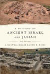 A History of Ancient Israel and Judah - J. Maxwell Miller, James Maxwell Miller, J. Maxwell Miller