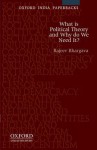 What Is Political Theory and Why Do We Need It? - Rajeev Bhargava