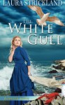 The White Gull - Laura Strickland