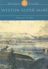 Weston-Super-Mare: History & Guide - Sharon Poole