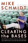 Clearing the Bases - Mike Schmidt, Glen Waggoner