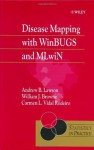 Disease Mapping with WinBUGS and MLwiN (Statistics in Practice) - Andrew B. Lawson, William J. Browne, Carmen L. Vidal Rodeiro