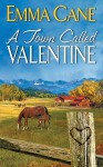 A Town Called Valentine - Emma Cane