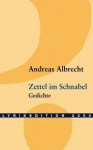 Zettel Im Schnabel - Andreas Albrecht