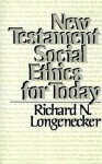 New Testament Social Ethics for Today - Richard N. Longenecker