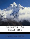 Bannlyst: En Berttelse - Selma Lagerlöf