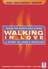 Walking in Love: A Study in John's Epistles - Marie Dinnen