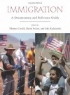 Immigration: A Documentary and Reference Guide (Documentary and Reference Guides) - Thomas Cieslik, David Felsen, Akis Kalaitzidis