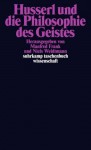 Husserl und die Philosophie des Geistes - Manfred Frank, Niels Weidtmann