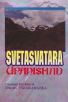 Svetasvatara Upanishad: With The Commentary Of Shankara - Swami Gambhirananda