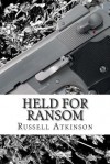 Held for Ransom - Russell Atkinson