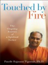 Touched by Fire: The Ongoing Journey of a Spiritual Seeker - Pandit Rajmani Tigunait