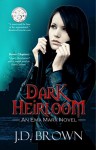 Dark Heirloom (An Ema Marx Novel Book 1) - J.D. Brown