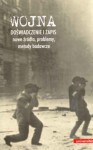 Wojna - doświadczenie i zapis. Nowe źródła, problemy, metody badawcze - Sławomir Buryła, Paweł Rodak